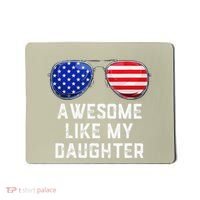 Fathers Day Gift Funny Dads Awesome Like My Daughter Mousepad thumb 0