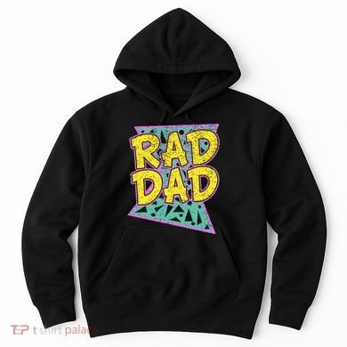 Fathers Day Gift For Daddy Rad Dad Hoodie