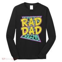 Fathers Day Gift For Daddy Rad Dad Long Sleeve Shirt thumb 0