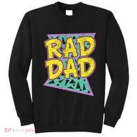 Fathers Day Gift For Daddy Rad Dad Sweatshirt thumb 0