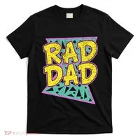 Fathers Day Gift For Daddy Rad Dad T-Shirt thumb 0