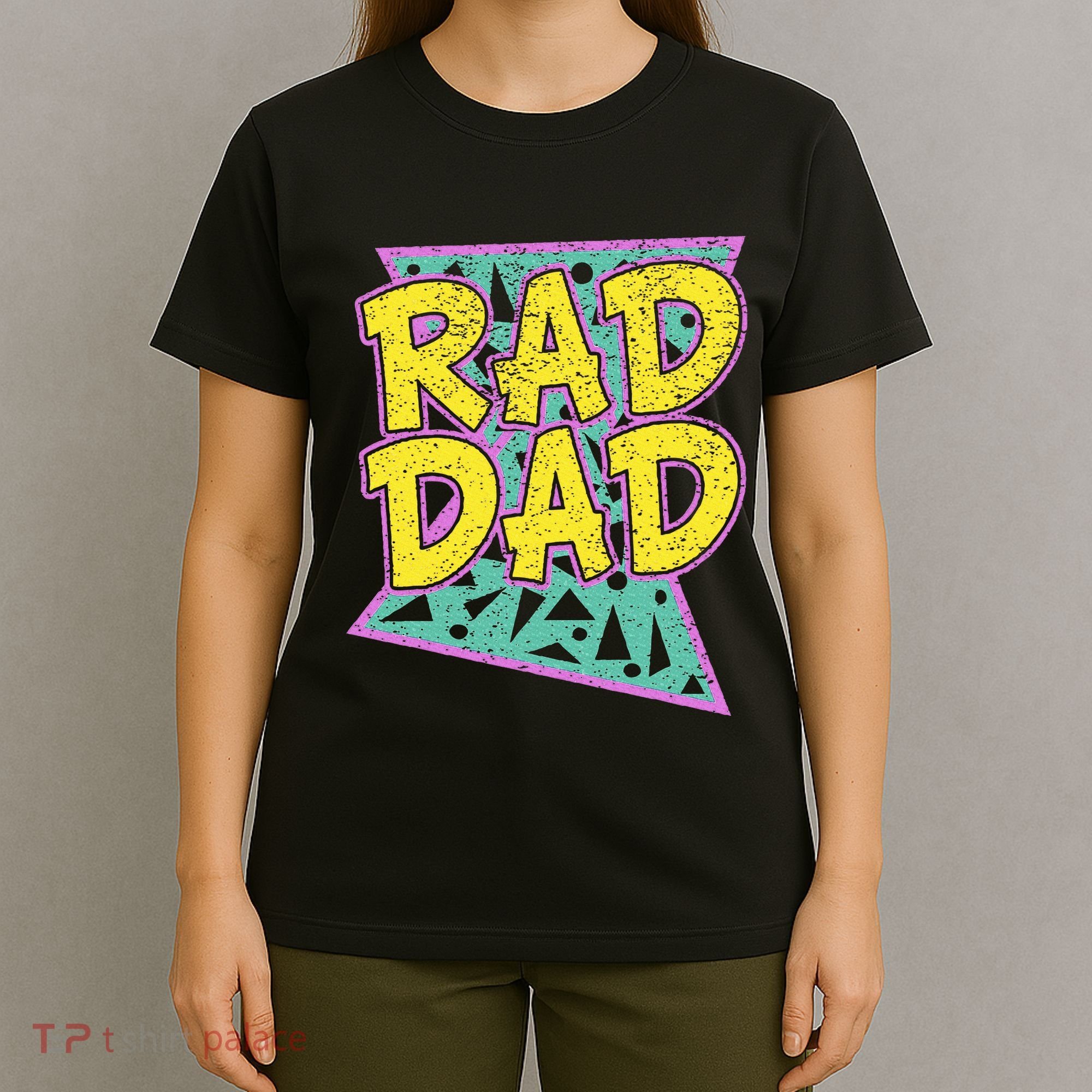 Fathers Day Gift For Daddy Rad Dad T-Shirt