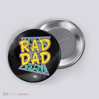 Fathers Day Gift For Daddy Rad Dad Button