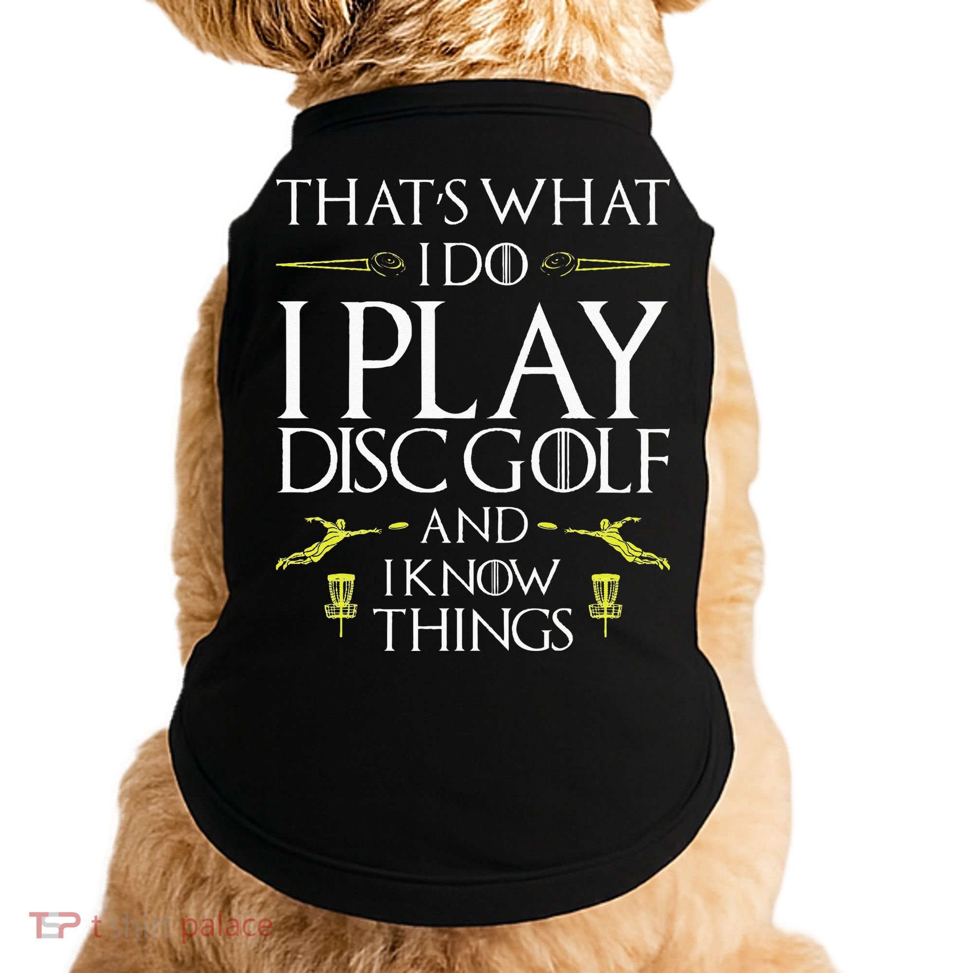 Funny Disc Golf That's What I do I play Disc Golf Doggie Tank