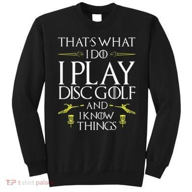 Funny Disc Golf That's What I do I play Disc Golf Sweatshirt