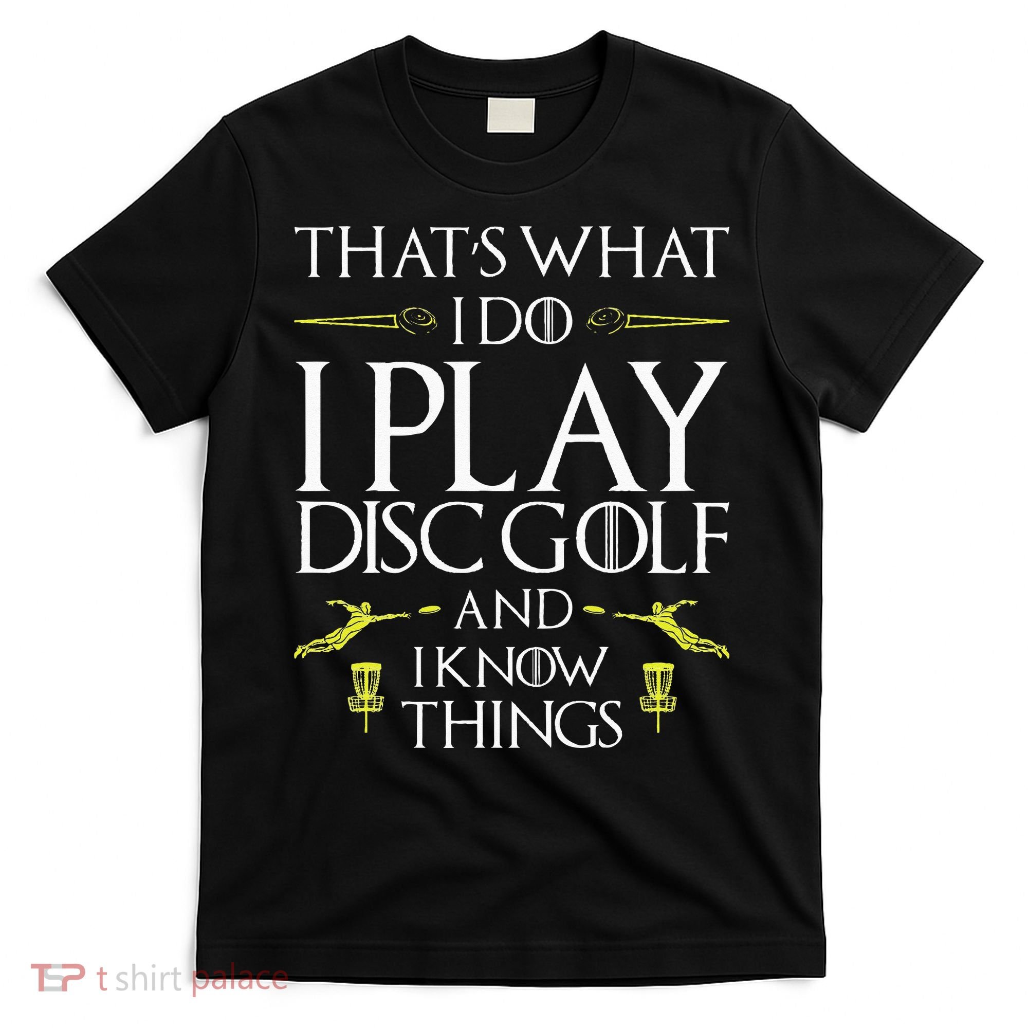 Funny Disc Golf That's What I do I play Disc Golf T-Shirt