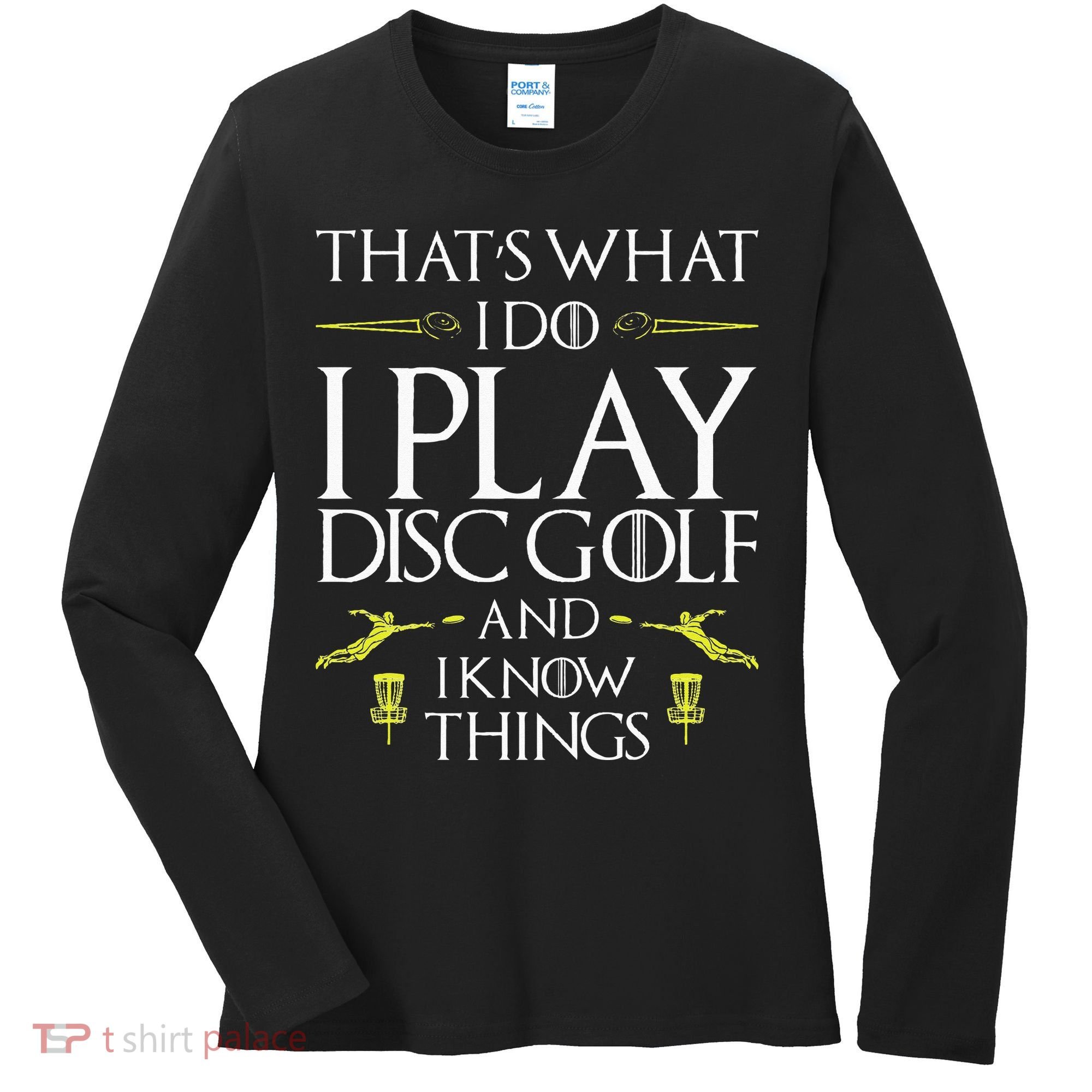 Funny Disc Golf That's What I do I play Disc Golf Women's Long Sleeve Shirt