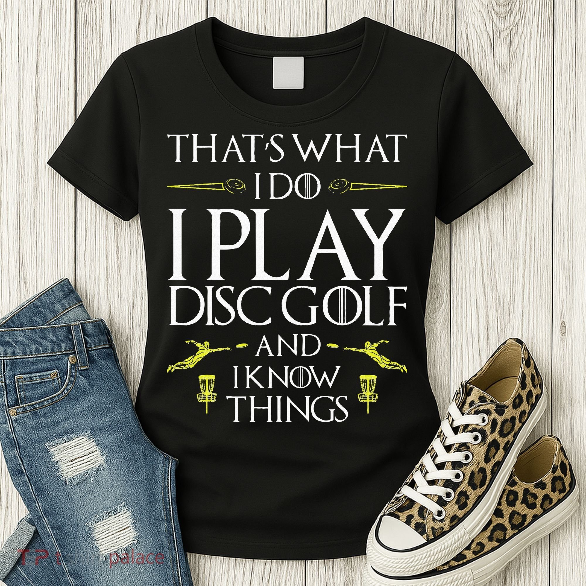 Funny Disc Golf That's What I do I play Disc Golf Women's T-Shirt