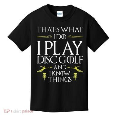 Funny Disc Golf That's What I do I play Disc Golf Kids T-Shirt