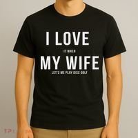 Funny Disc Golf I Love My Wife T-Shirt thumb 3