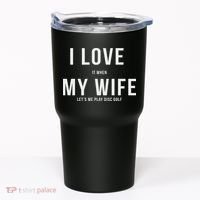 Funny Disc Golf I Love My Wife Tumbler thumb 0