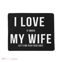 Funny Disc Golf I Love My Wife Mousepad thumb 0