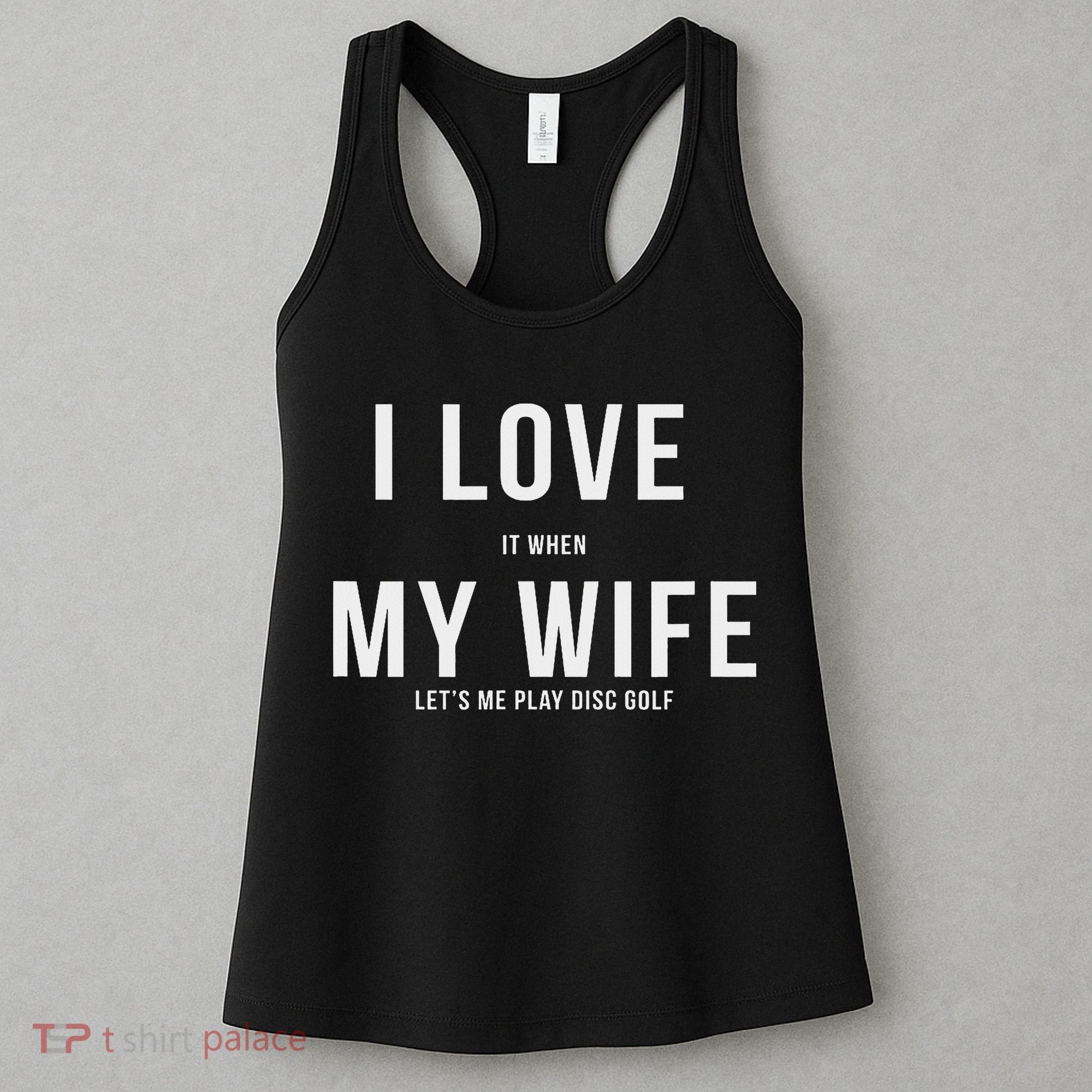 Funny Disc Golf I Love My Wife Women's Tank Top