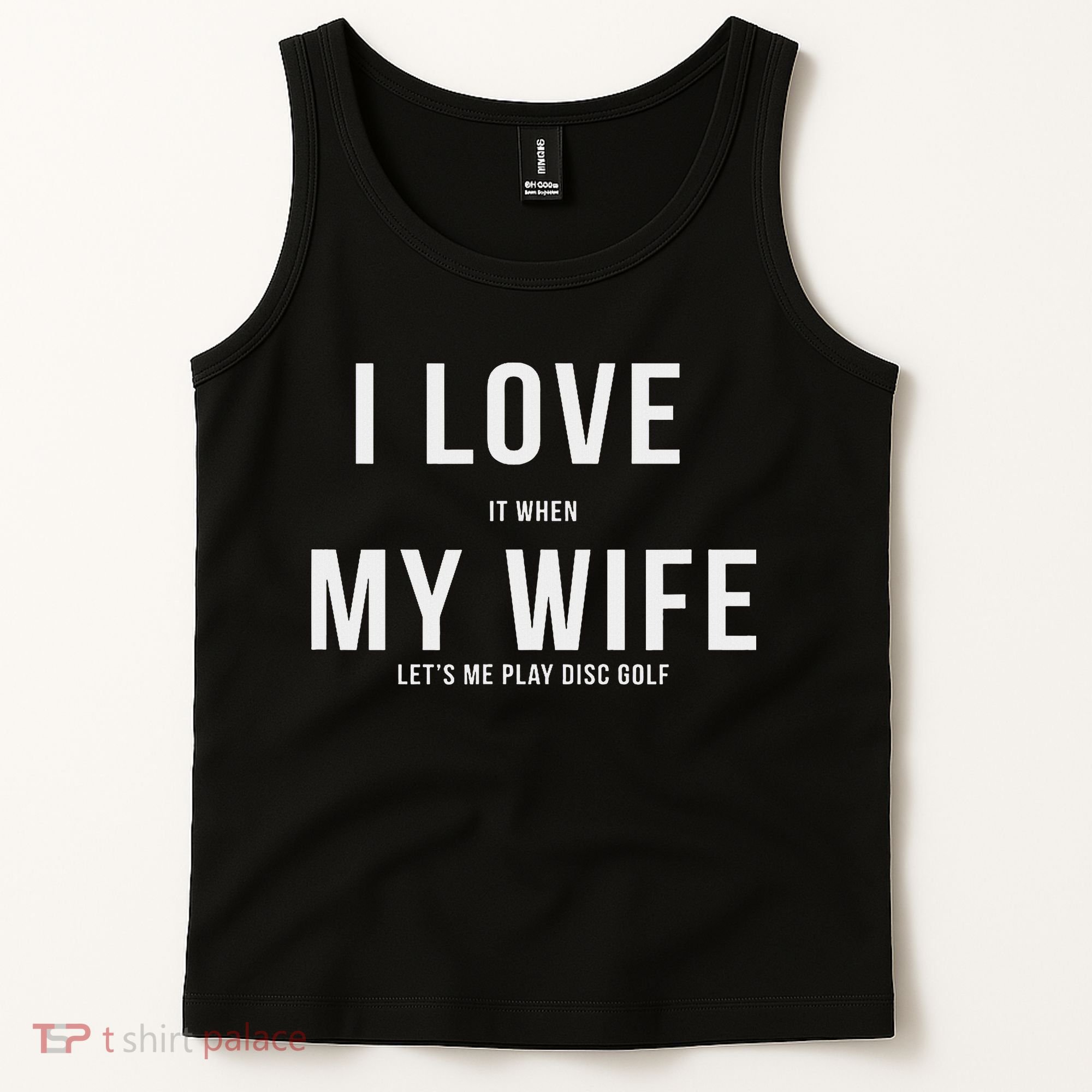 Funny Disc Golf I Love My Wife Tank Top