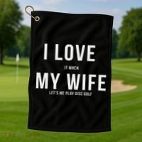 Funny Disc Golf I Love My Wife Golf Towel thumb 1