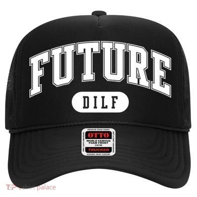 Future Dilf Gift I Love Dilfs Gift Hat