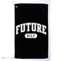 Future Dilf Gift I Love Dilfs Gift Golf Towel thumb 0