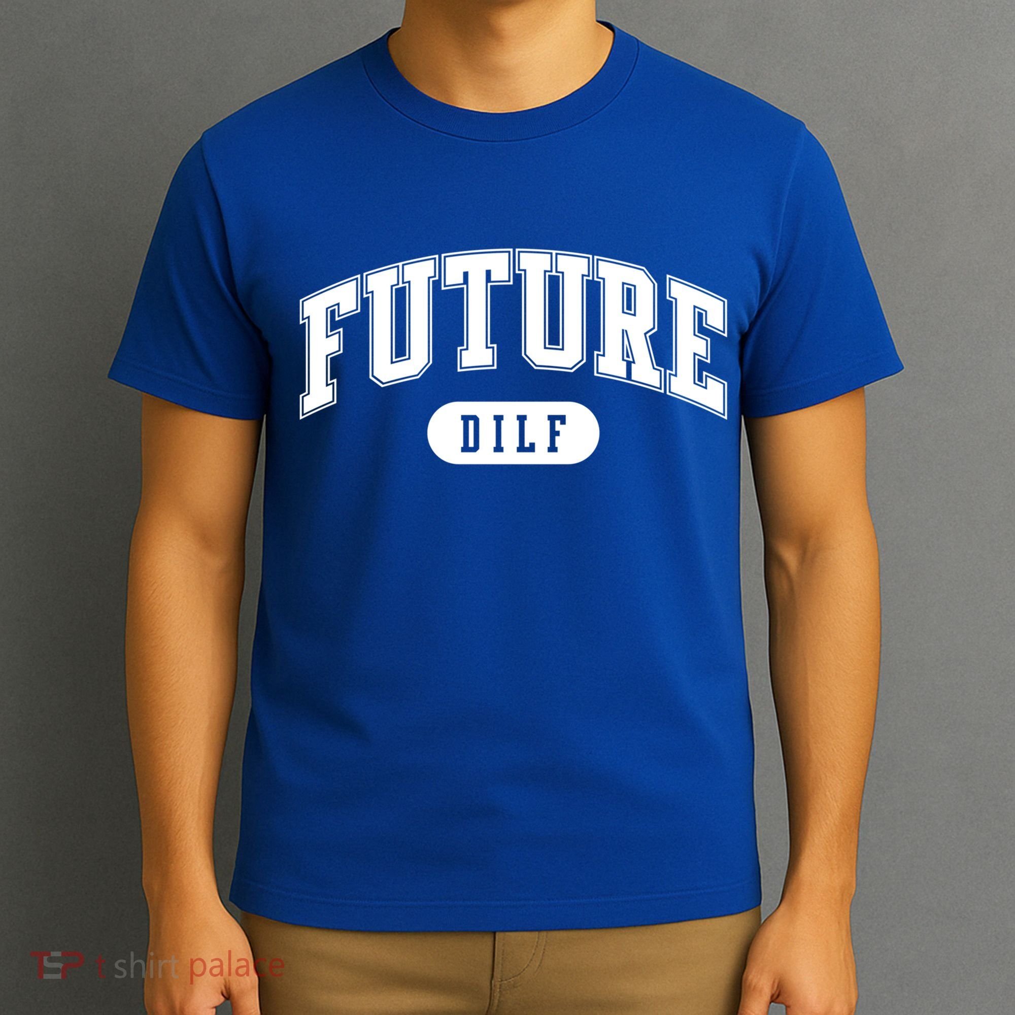 Future Dilf Gift I Love Dilfs Gift T-Shirt