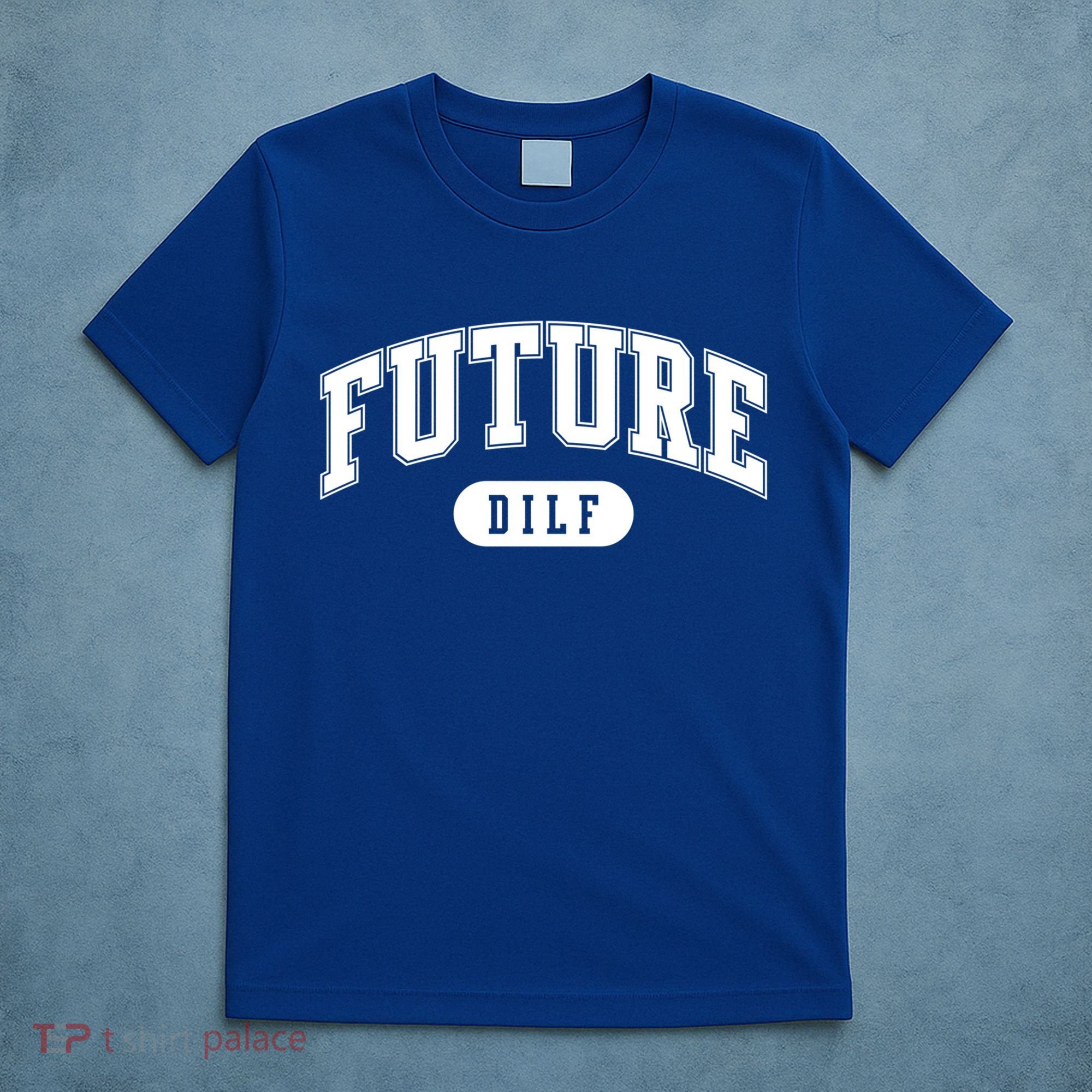 Future Dilf Gift I Love Dilfs Gift T-Shirt