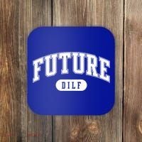 Future Dilf Gift I Love Dilfs Gift Coaster thumb 0