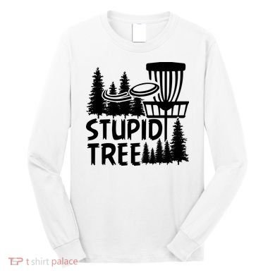 Funny Disc Golf Stupid Tree Distressed Frisbee Golf Long Sleeve Shirt