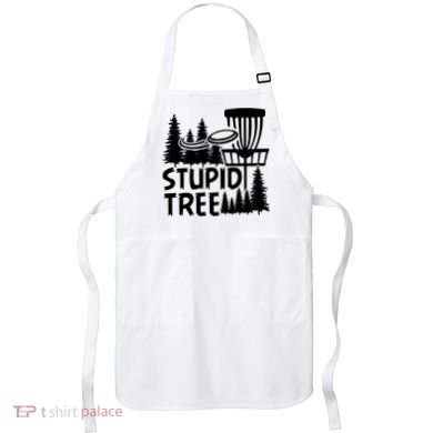 Funny Disc Golf Stupid Tree Distressed Frisbee Golf Apron