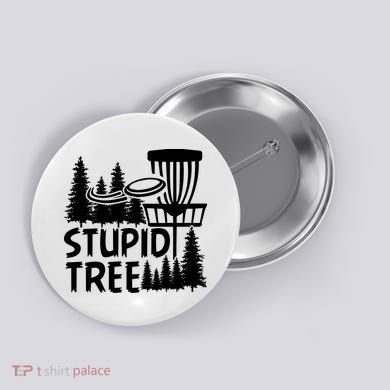 Funny Disc Golf Stupid Tree Distressed Frisbee Golf Button