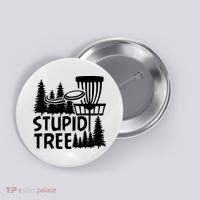 Funny Disc Golf Stupid Tree Distressed Frisbee Golf Button thumb 0