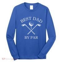 FatherS Day Golf Best Dad By Par LetS Par Par Gift Long Sleeve Shirt thumb 0