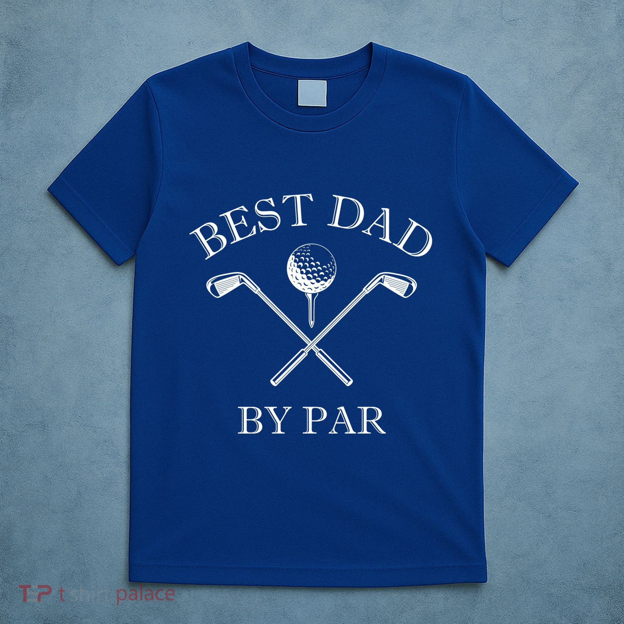 FatherS Day Golf Best Dad By Par LetS Par Par Gift T-Shirt