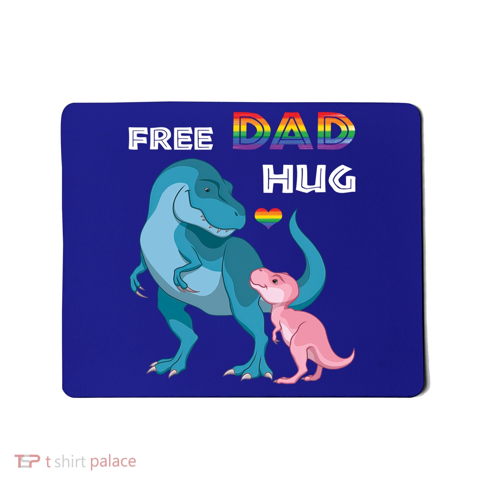 Free Dad Hugs Dinosaur Rainbow Lgbt Pride Month Fathers Day Gift Mousepad