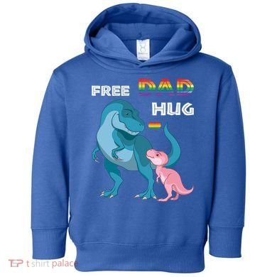 Free Dad Hugs Dinosaur Rainbow Lgbt Pride Month Fathers Day Gift Toddler Hoodie
