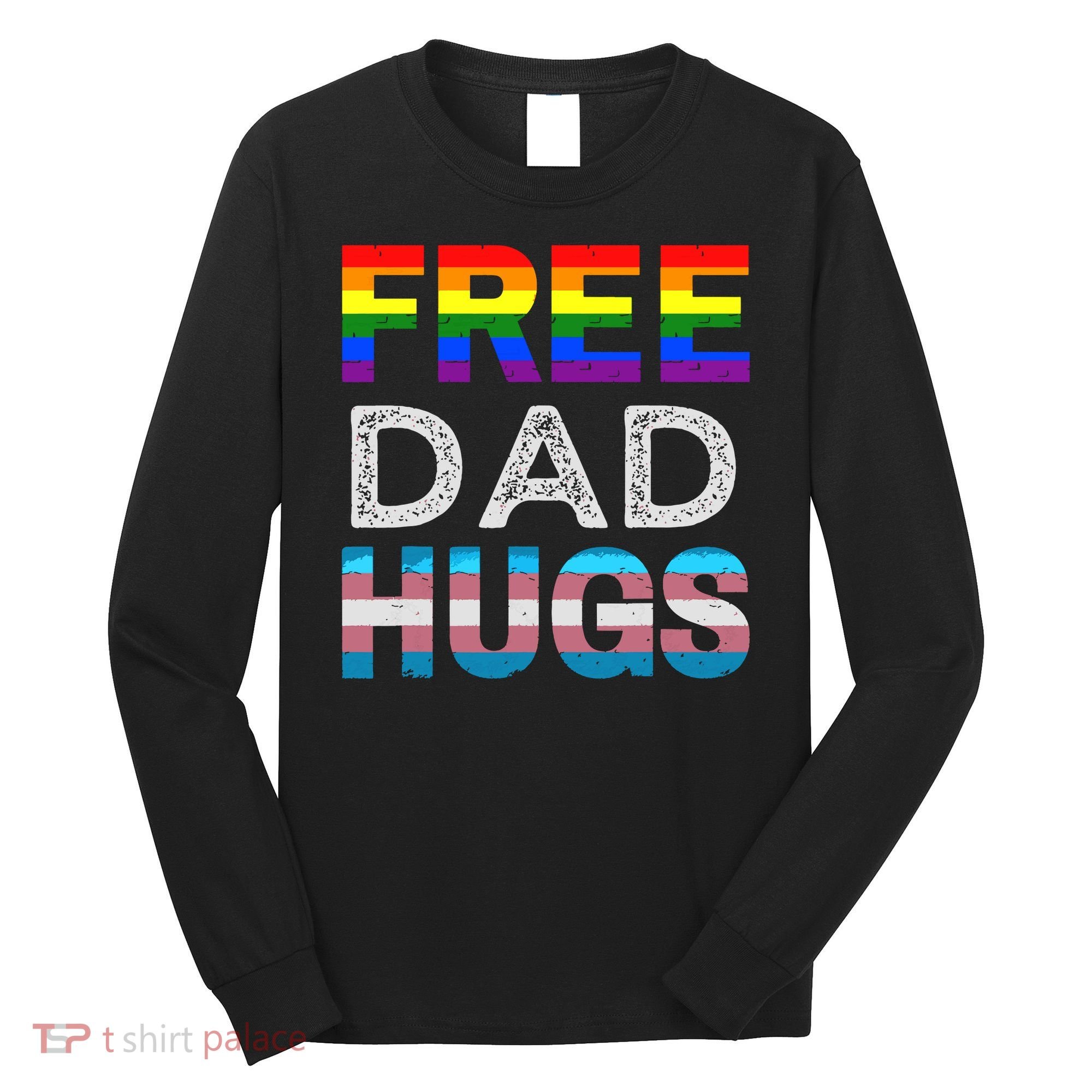Free Dad Hugs Pride Month Proud Ally Long Sleeve Shirt
