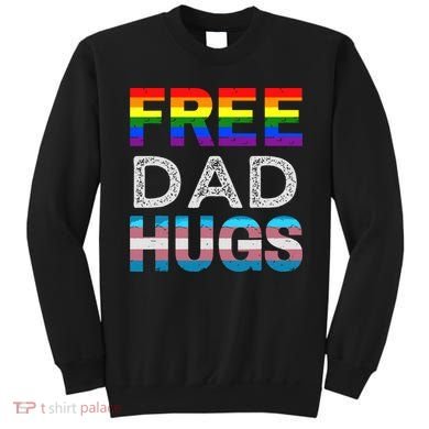 Free Dad Hugs Pride Month Proud Ally Sweatshirt