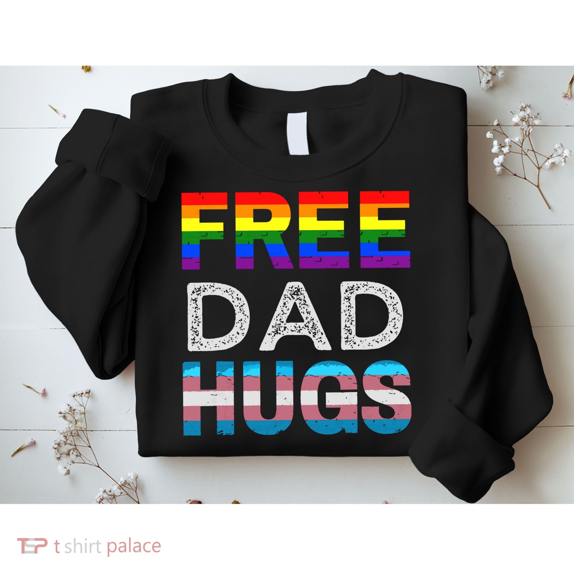 Free Dad Hugs Pride Month Proud Ally Sweatshirt