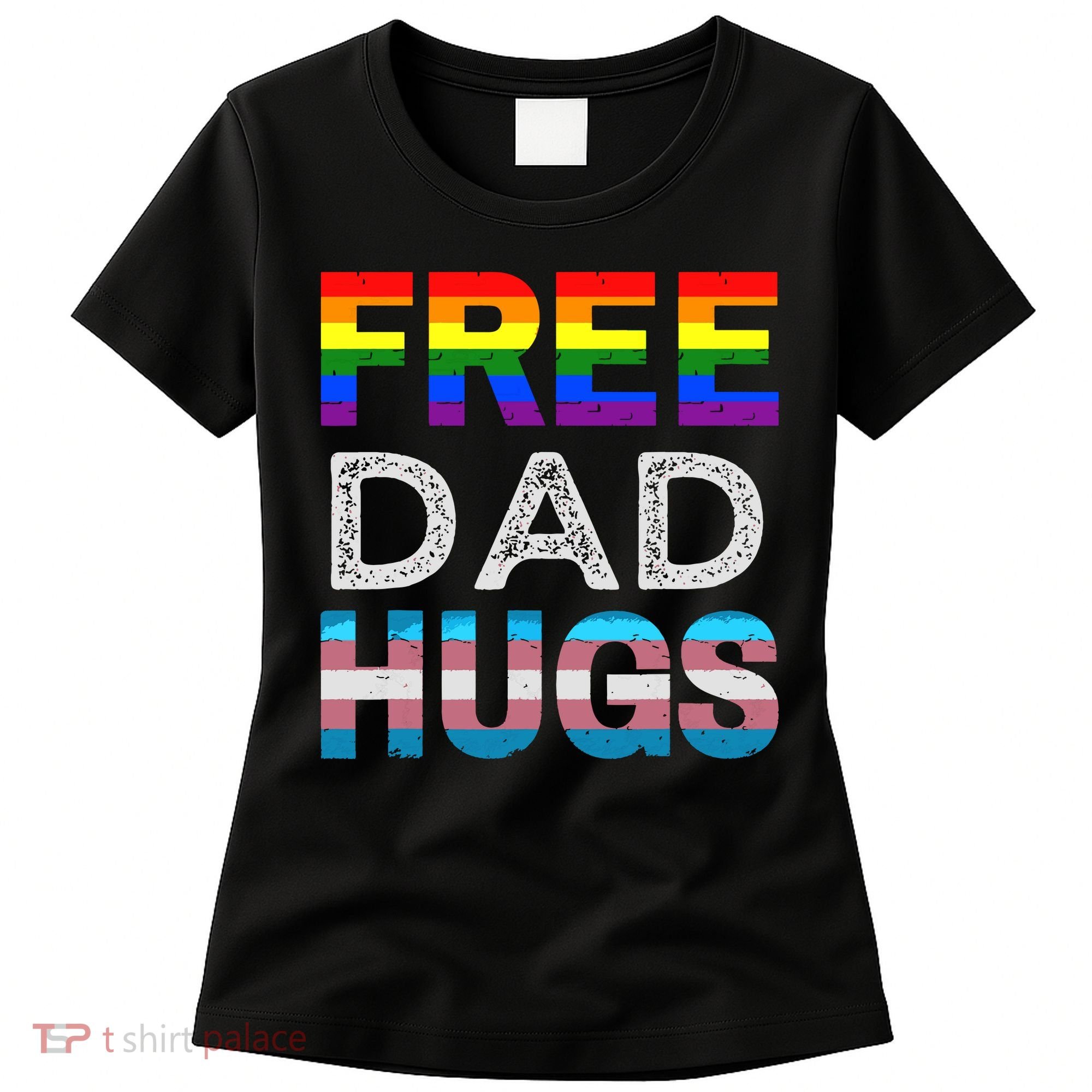 Free Dad Hugs Pride Month Proud Ally Women's T-Shirt