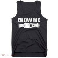 Funny Duck Hunting Blow Me Duck Call Waterfowl Hunter Gift Tank Top thumb 0