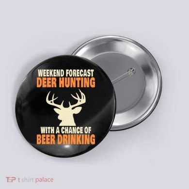 Funny Deer Hunting Button