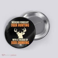 Funny Deer Hunting Button thumb 0