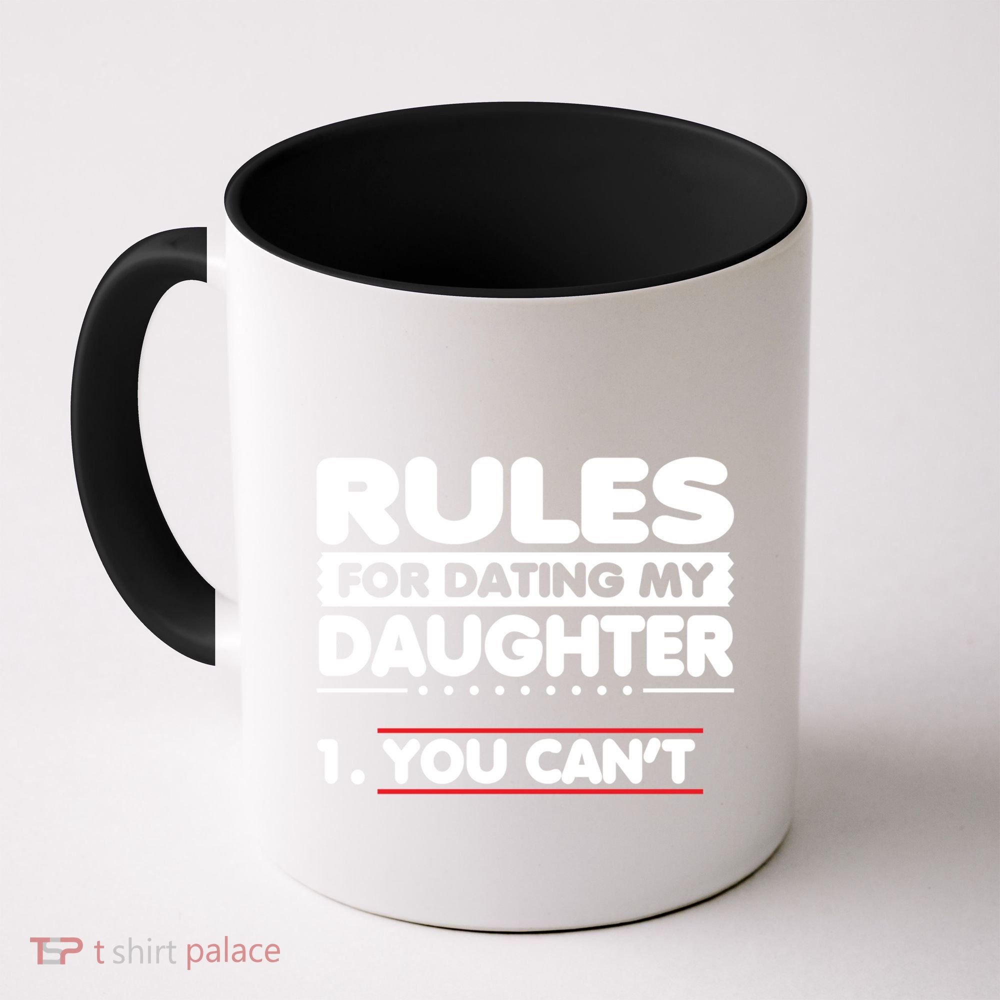 Funny Dad Humor Gift Rules For Dating My Daughter Meaningful Gift Coffee Mug