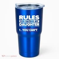 Funny Dad Humor Gift Rules For Dating My Daughter Meaningful Gift Tumbler thumb 0