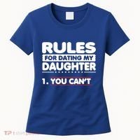 Funny Dad Humor Gift Rules For Dating My Daughter Meaningful Gift Women's T-Shirt thumb 0