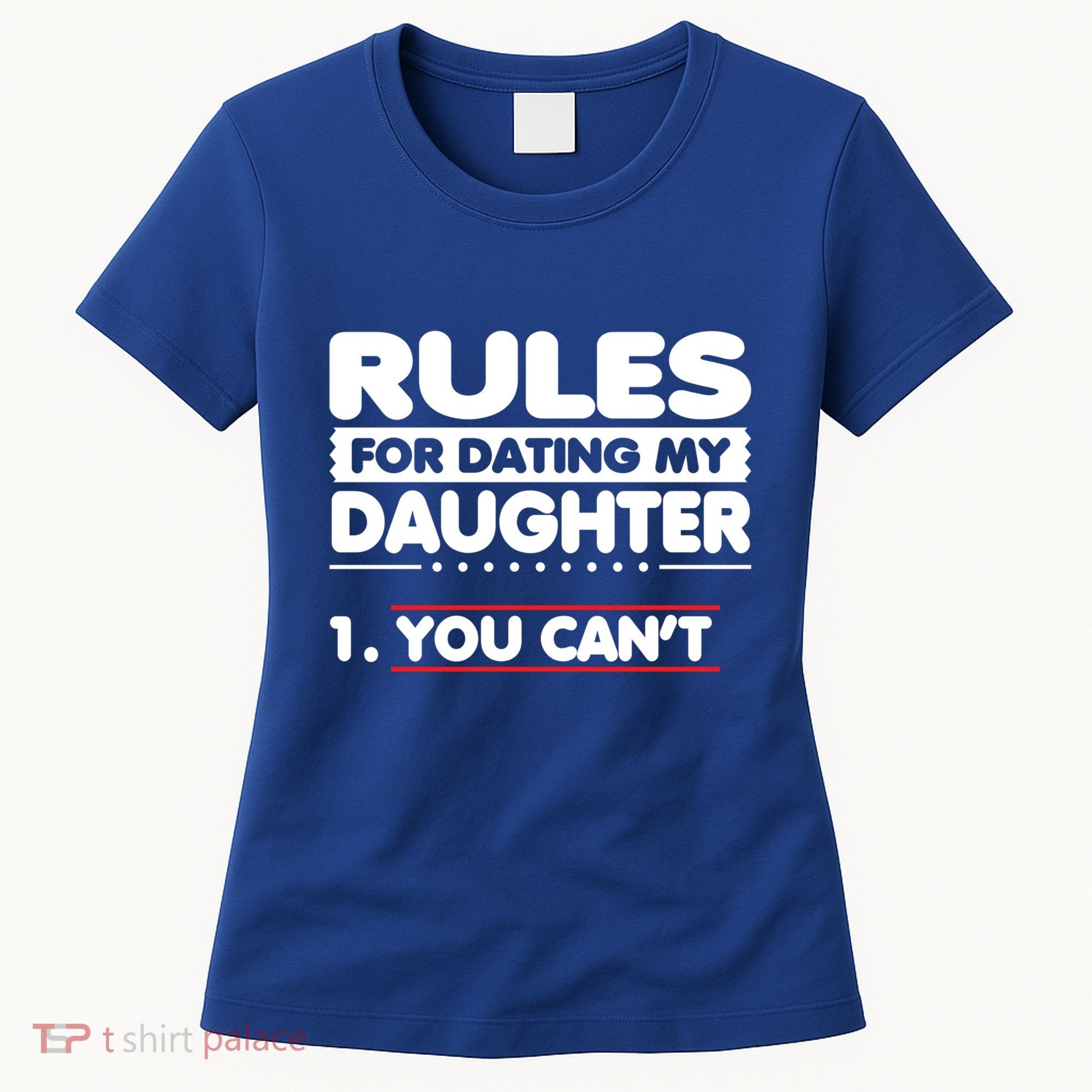 Funny Dad Humor Gift Rules For Dating My Daughter Meaningful Gift Women's T-Shirt