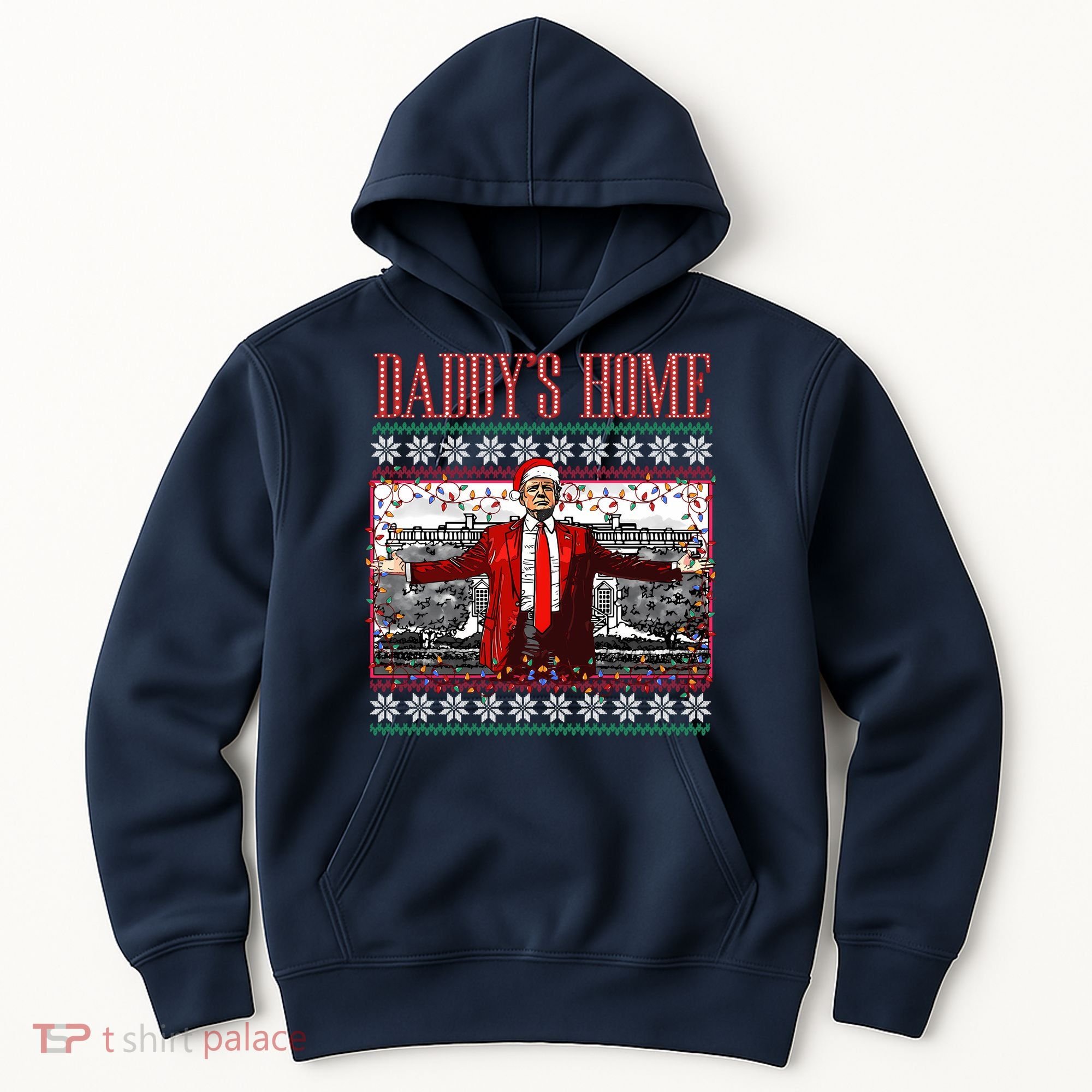 Funny DaddyS Home Trump Ugly Christmas Sweater Xmas Pajamas Sweatshirt Hoodie