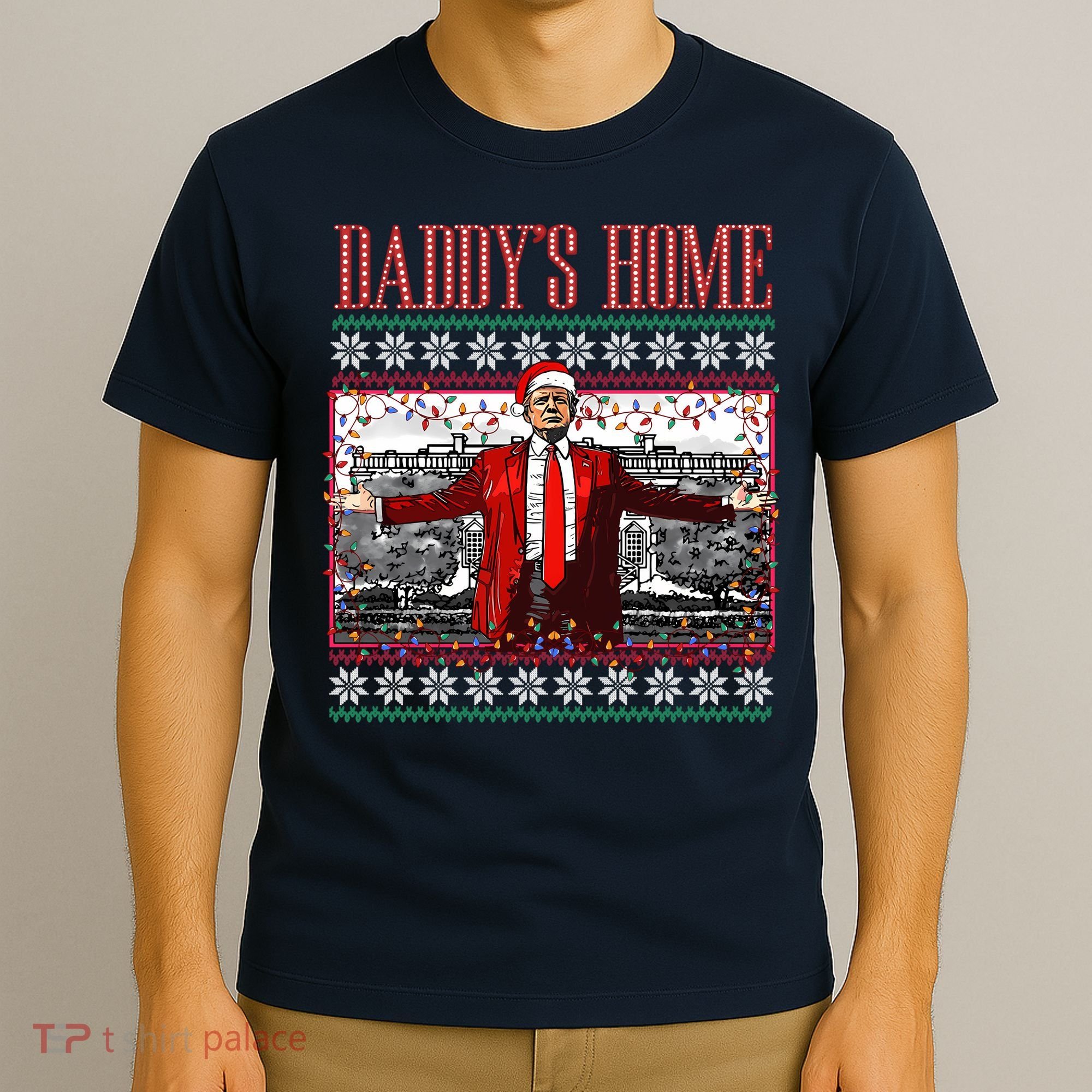 Funny DaddyS Home Trump Ugly Christmas Sweater Xmas Pajamas Sweatshirt T-Shirt