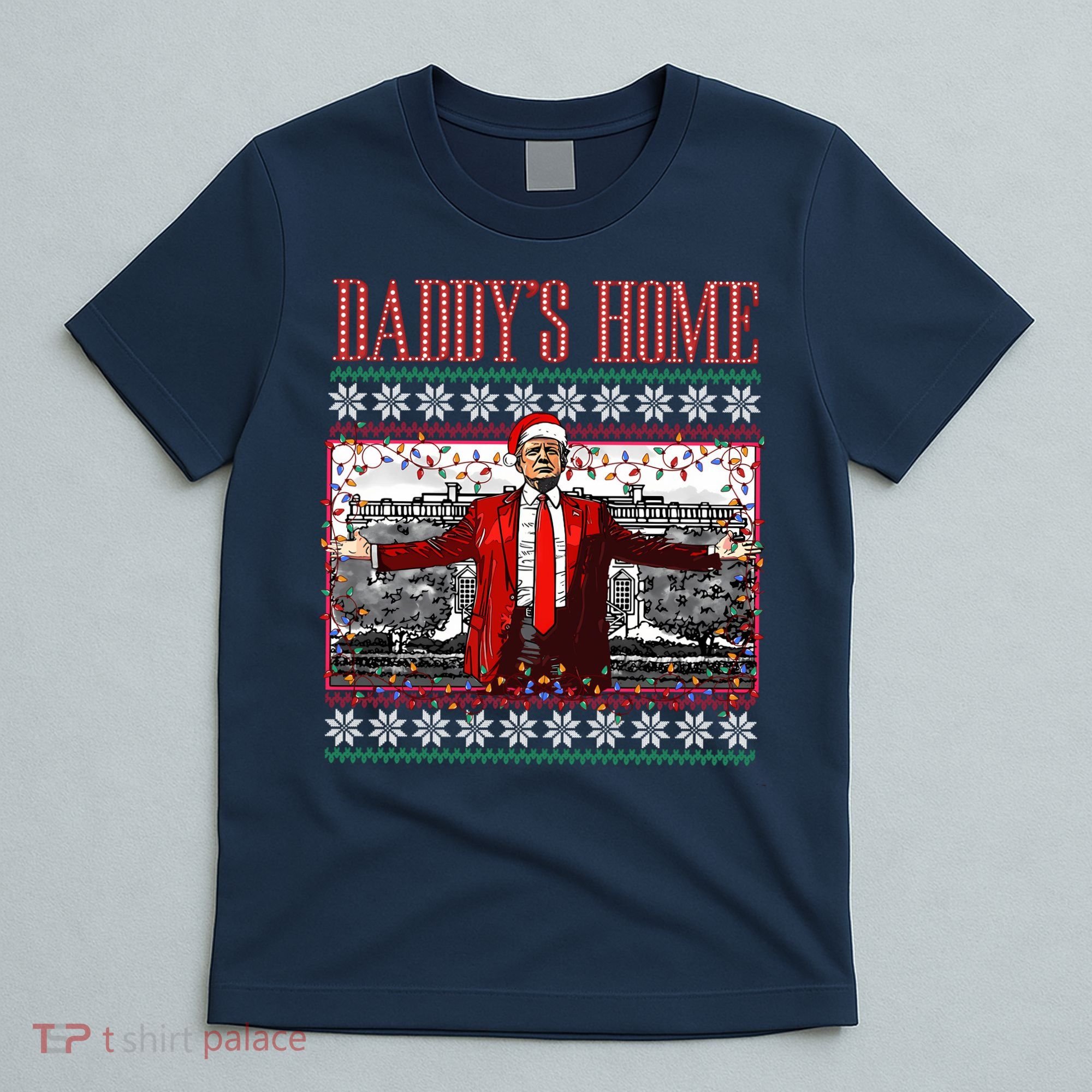 Funny DaddyS Home Trump Ugly Christmas Sweater Xmas Pajamas Sweatshirt T-Shirt