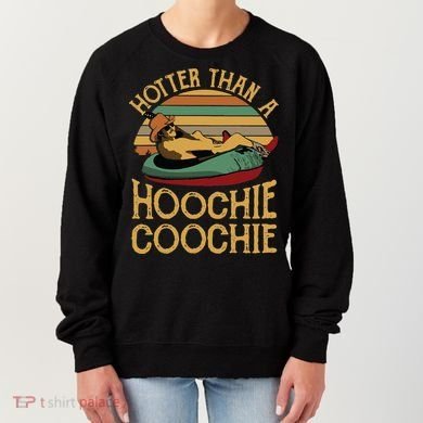 Funny Daddy Hotter Than A Hoochie Coochie Women's Sweatshirt