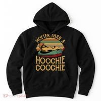 Funny Daddy Hotter Than A Hoochie Coochie Hoodie thumb 0