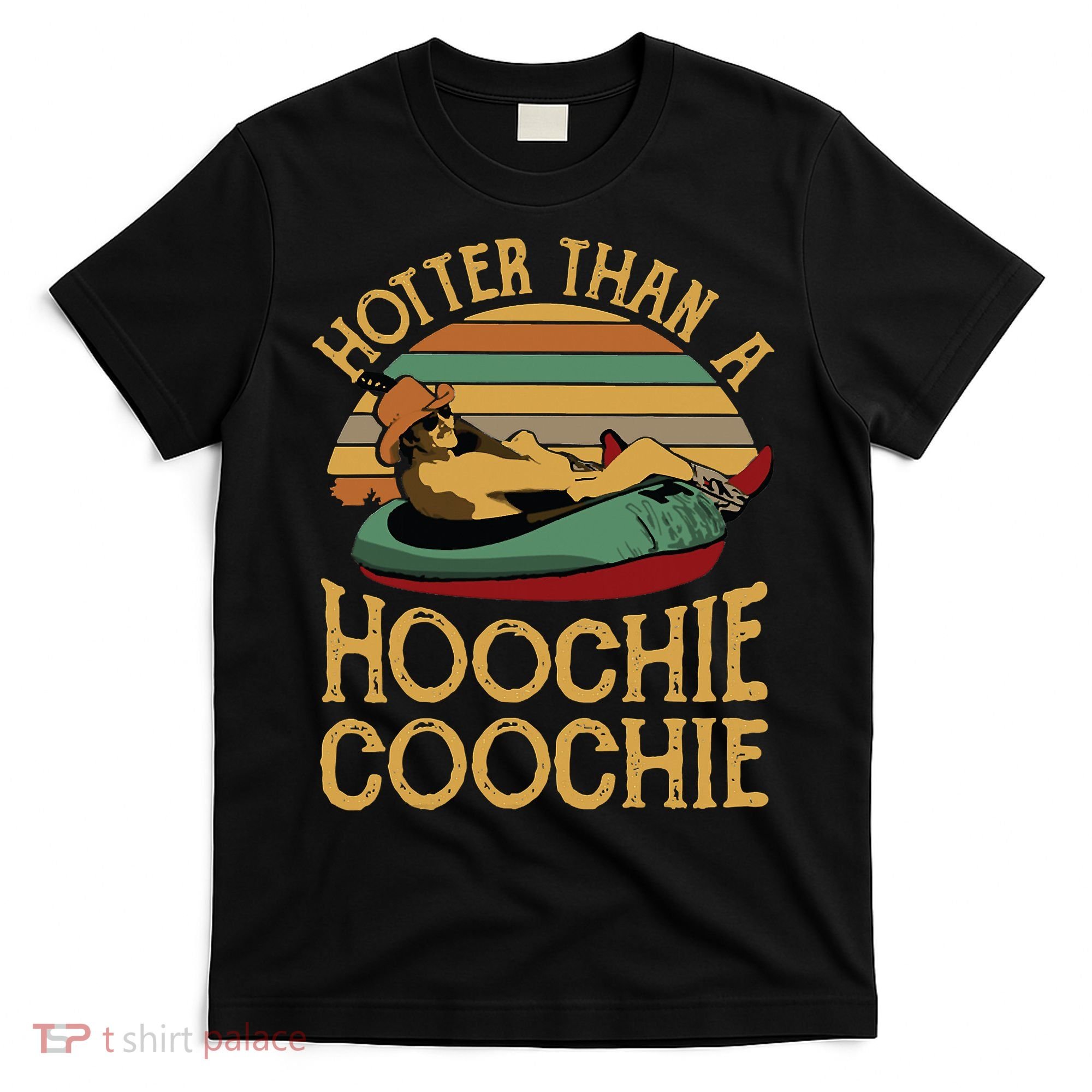 Funny Daddy Hotter Than A Hoochie Coochie T-Shirt
