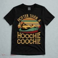 Funny Daddy Hotter Than A Hoochie Coochie T-Shirt thumb 5